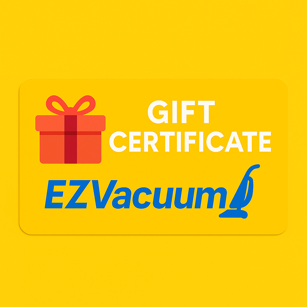 EZVacuum Gift Certificate $10, $25, $50 or $100