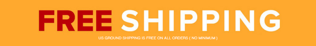 Free Shipping on all US Ground orders